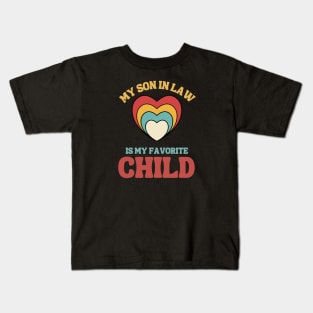 My Son In Law Is My Favorite Child Kids T-Shirt